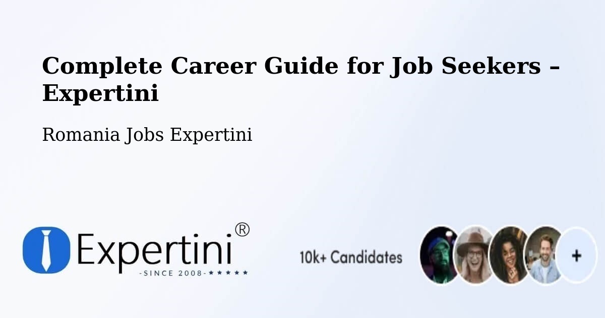 Career Guide for Job Seekers – Comuna Puşcaşi - Comuna Puşcaşi, Romania Jobs Expertini