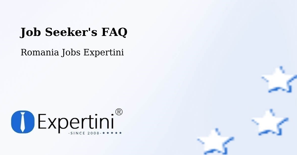 Job Seeker FAQ – Comuna Puşcaşi - Romania Jobs Expertini