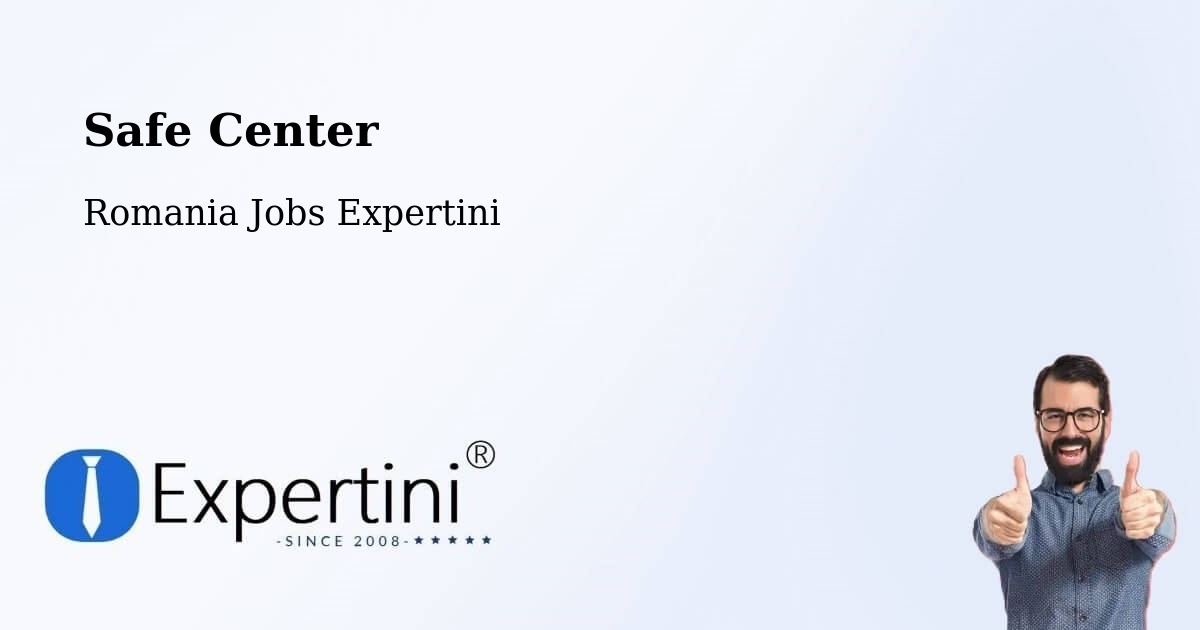 Safety Center – Comuna Puşcaşi - Romania Jobs Expertini