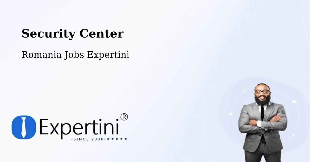 Security & Compliance – Comuna Puşcaşi - Romania Jobs Expertini